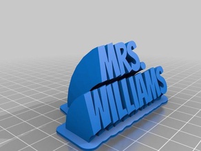 mrs williams name plate office customized 3d print model - Mito3D