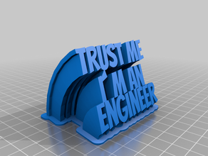 trust me m engineer office customized 3d print model - Mito3D