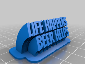 life happens beer helps office customized 3d print model - Mito3D