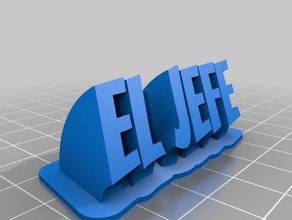 el jefe name plate office customized 3d print model - Mito3D
