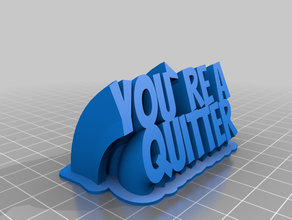 you're quitter office customized 3d print model - Mito3D