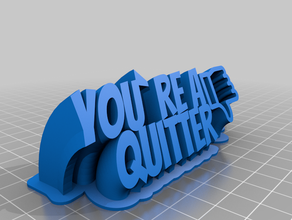 you're quitter office customized 3d print model - Mito3D