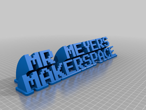 el señor meyers makerspace de la placa oficina personalizado 3d print model - Mito3D