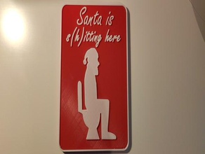 santa s h itting here toilet sign decor christmas 3d print model - Mito3D