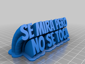 se mira pero no toca kundengebundene 3d print model - Mito3D