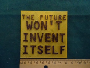 future won't invent itself wall plaque inspiration invention maker 3d print model - Mito3D