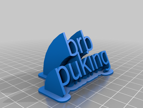 brb puking customized 3d print model - Mito3D