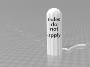 rules do not apply 3d print model - Mito3D