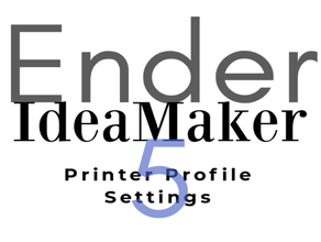 ender 5 - ideamaker - printer profile settings canon printer setup creality ender 5 ender5 ender 5 ideamaker slicer