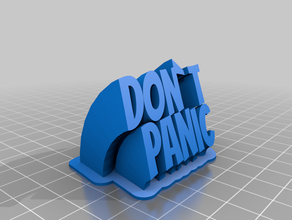 don ' t panic kundengebundene 3d print model - Mito3D