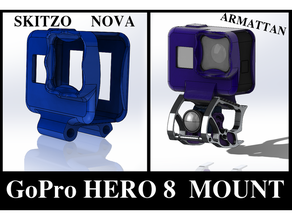 armattan coq caméléon ti marmotte skitzo nouvelle gopro hero 8 fpv mont tpu support de caméra montage nova 3d print model - Mito3D