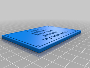 mi edad de la placa personalizado cita las comillas 3d print model - Mito3D