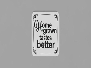 home grown sign 3d print model - Mito3D