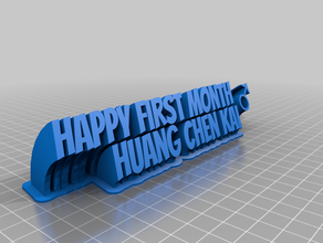 meine angepasste geschwungene 2-Zeile name plate glücklich ersten Monat huang chen kai kundengebundene 3d print model - Mito3D