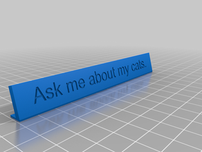 ask me my cats autodesk desk sign toy name plate placard 3d print model - Mito3D