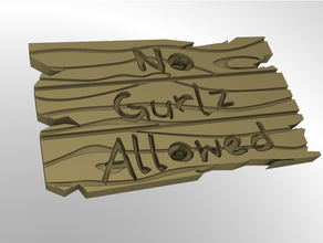 gurlz allowed wooden sign boys club chauvinist feminism feminist girl power girls mysoginist patriarchy womens rights 3d print model - Mito3D