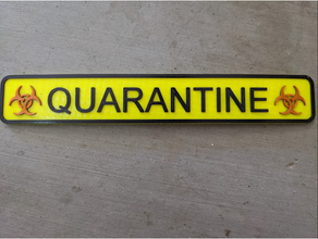 quarantine sign 3d print model - Mito3D