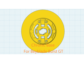 chronic base beyblade burst gt 3d print model - Mito3D