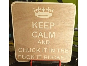 calm chuck fuck bucket sign mk3 3d print model - Mito3D