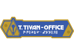 tivan office sign gotg- mission breakout california adventure collecter disneyland guardiansofthegalaxy marvel 3d print model - Mito3D