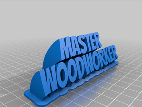 master woodworker customized 3d print model - Mito3D