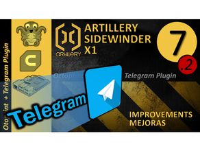 72 telegram octoprint plugin artillery sidewinder x1 improvements - mejoras bot 3d print model - Mito3D
