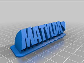 Matilda personalizado 3d print model - Mito3D