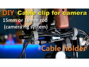 cable organizer holder clip camera 15mm 19mm rod-camera rig 3d print model - Mito3D