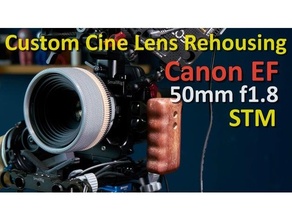 cânone ef 50mm f18 stm personalizadas cine lente realojando 3d print model - Mito3D