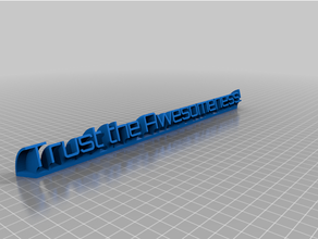 trust awesomeness customized 3d print model - Mito3D