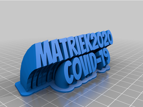 matriek2020 covid19 personnalisé 3d print model - Mito3D