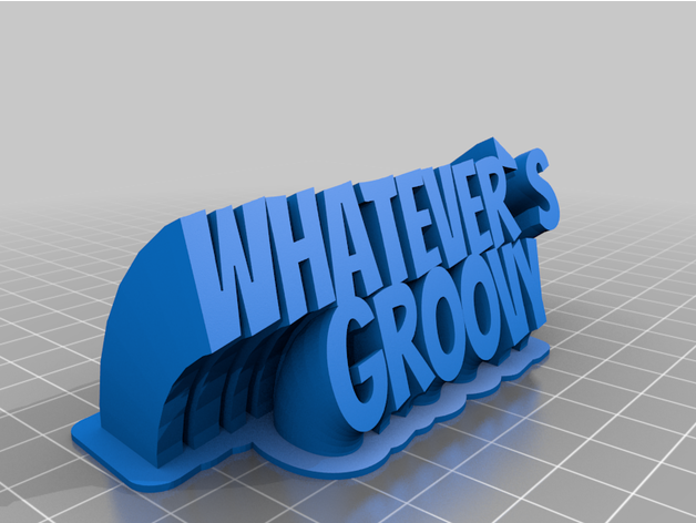 whatever's groovy 3D print model - Mito3D