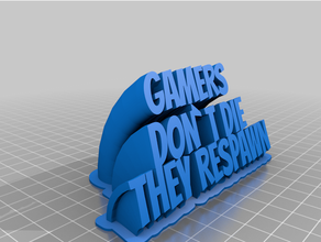 gamers die respawn customized 3d print model - Mito3D