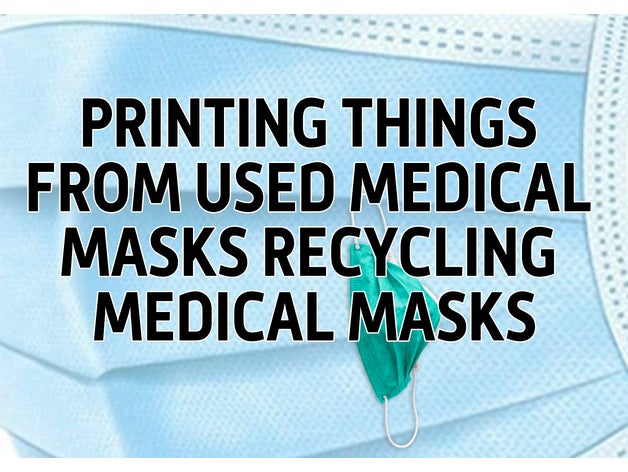 impresión médico mascaras reciclaje 3D print model - Mito3D