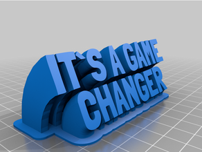 game changer 4 customized 3d print model - Mito3D