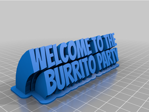 burrito party customized 3d print model - Mito3D