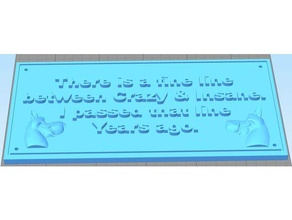 insane plaque custom quote quotes 3d print model - Mito3D