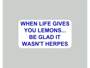 life lemons glad herpes sign 3d print model - Mito3D