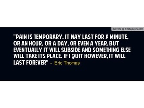 pain temporary- eric thomas quote 3d print model - Mito3D