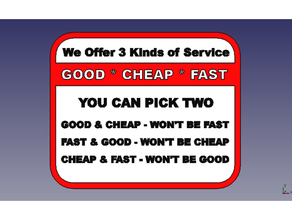 good fast cheap Zeichen Plakette komisch humorvoll Bedienung 3d print model - Mito3D