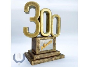 300 seguidores troféu 3dprinted decoração tampo mesa 3d print model - Mito3D