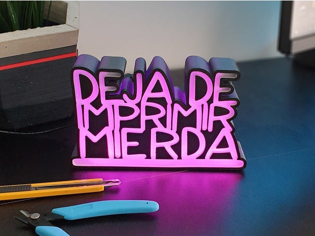 deja imprimir mierda cartel dejadeimprimirmierda led light strip marquee 3D print model - Mito3D