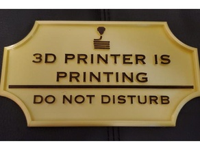 printing disturb 3d printer accessories sign warning 3d print model - Mito3D