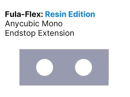 fula-flex resin edition anycubic mono endstop extension spacer fulament 3d print model - Mito3D