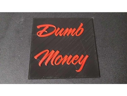 dumb money placard richbiggs 3d print model - Mito3D