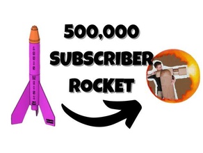 personalizzato razzo Louis weisz passatempo 500k axel Dayton modello missilistica sottoscrivi Youtube 3d print model - Mito3D