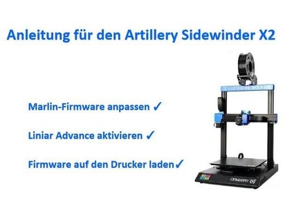 artillery sidewinder x2 linear advance anleitung firmware flash deutsch falkfalkfalk 3d print model - Mito3D