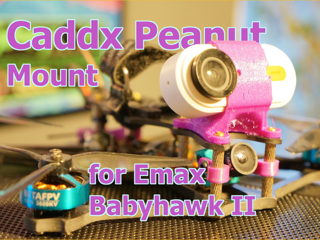 caddx Erdnuss montieren emax Babyhawk ii bambusgott 3D print model - Mito3D