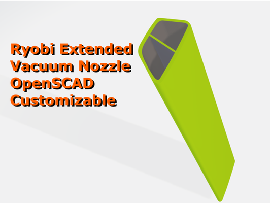 ryobi extended vacuum nozzle customizable model p7131 by jdegenstein inkscape openscad 18v one 3d print model - Mito3D