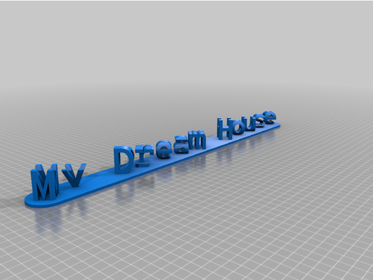 block lettre my dream house by natinformatique customized 3d print model - Mito3D